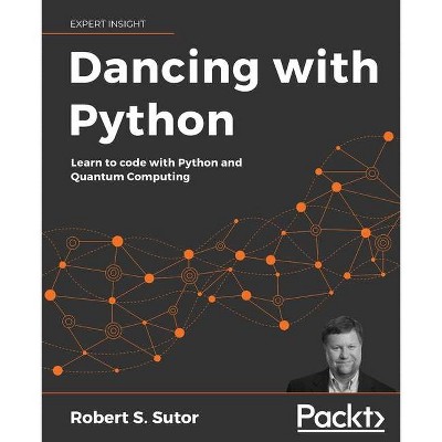 Dancing with Python - by  Robert S Sutor (Paperback)