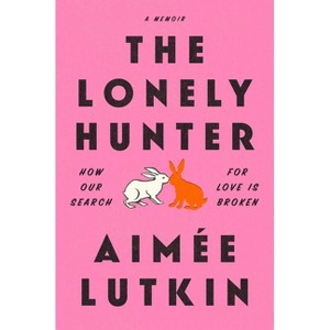 The Lonely Hunter - by  Aimée Lutkin (Paperback) - 1 of 1