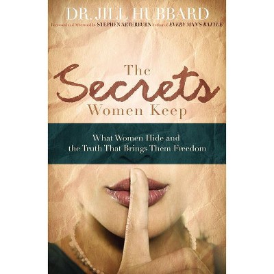 The Secrets Women Keep - by  Jill Hubbard (Paperback)
