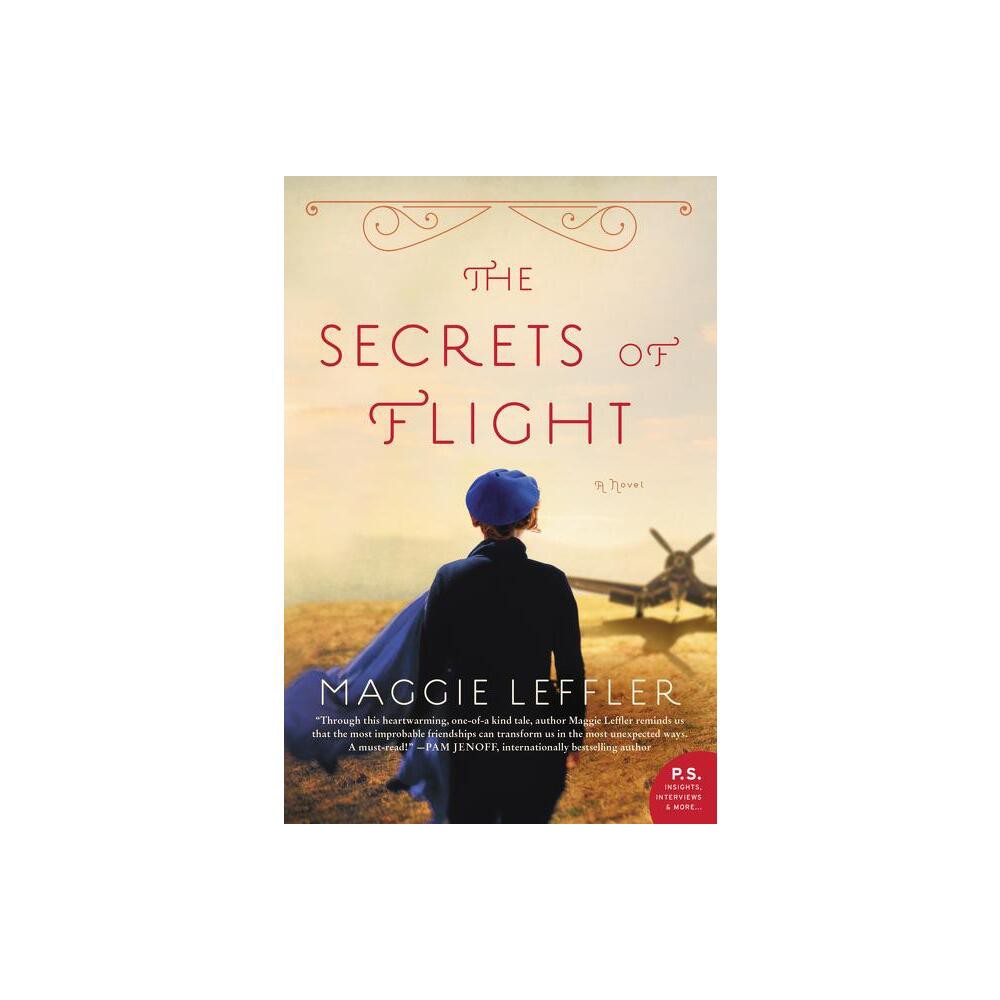 The Secrets of Flight - by Maggie Leffler (Paperback)