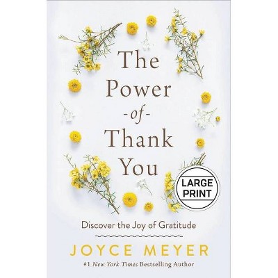 The Power of Thank You - Large Print by  Joyce Meyer (Hardcover)