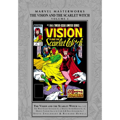 Marvel Masterworks: Vision and the Scarlet Witch Vol. 1 - by  Steve Englehart & Marvel Various (Hardcover)