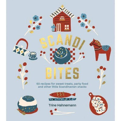 Scandi Bites - by  Trine Hahnemann (Hardcover)