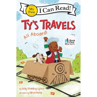 Ty's Travels: All Aboard! - (My First I Can Read) by Kelly Starling Lyons