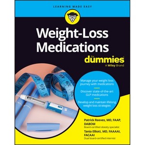 Weight-Loss Medications for Dummies - by  Patrick Reeves & Tania Elliott (Paperback) - 1 of 1