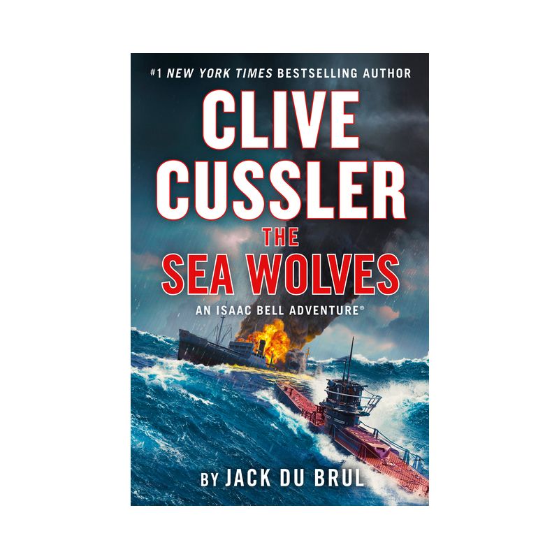 Clive Cussler the Sea Wolves - (Isaac Bell Adventure) by Jack Du Brul, 1 of 2