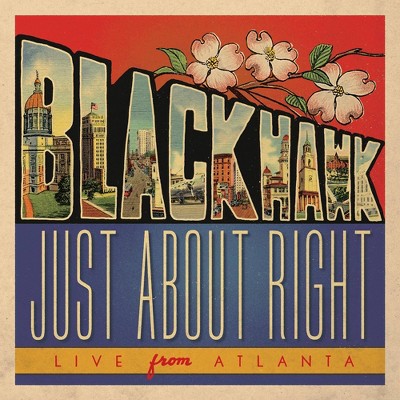 Blackhawk - Just About Right: Live From Atlanta (2 Cd (CD)