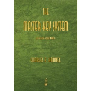 The Master Key System - by  Charles F Haanel (Paperback) - 1 of 1