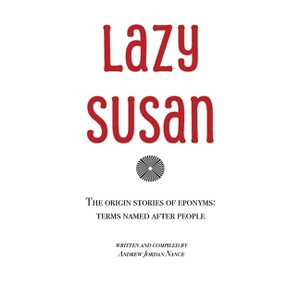 Lazy Susan - by  Andrew Jordan Nance (Paperback) - 1 of 1