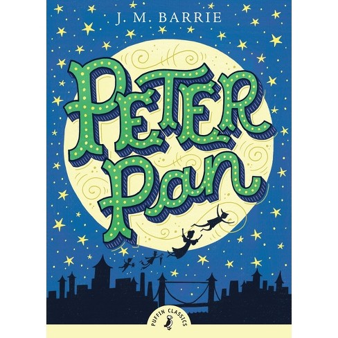 Peter Pan - (Puffin Classics) by J M Barrie (Paperback)