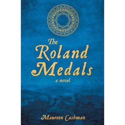 The Roland Medals - by  Maureen Cashman (Paperback)