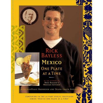 Mexico One Plate at a Time - by  Rick Bayless (Hardcover)