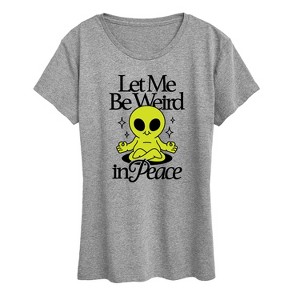 Women's - Instant Message - Alien Let Me Be Weird Short Sleeve Graphic T-Shirt - 1 of 4