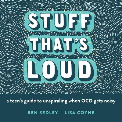 Stuff That's Loud - (Instant Help Solutions) by  Ben Sedley & Lisa W Coyne (Paperback)