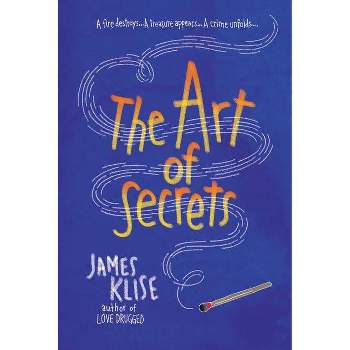 The Art of Secrets - by  James Klise (Paperback)