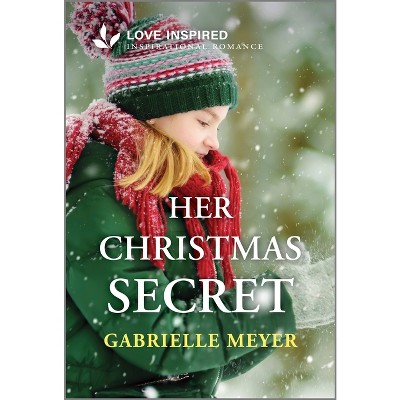 Her Christmas Secret - by  Gabrielle Meyer (Paperback)