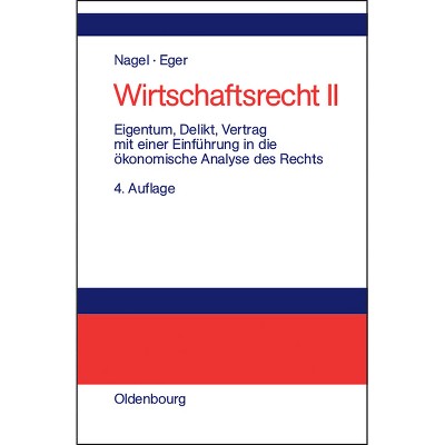 Eigentum, Delikt Und Vertrag - 4th Edition by  Bernhard Nagel (Hardcover)