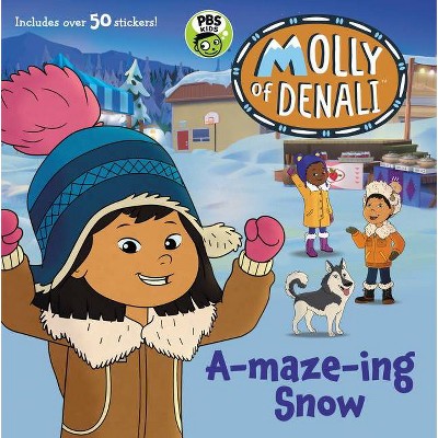 Molly of Denali: A-maze-ing Snow - by  Wgbh Kids (Mixed Media Product)