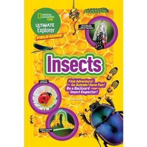 Ultimate Explorer Field Guide: Insects - by  Libby Romero (Paperback) - 1 of 1