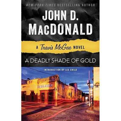 A Deadly Shade of Gold - (Travis McGee) by  John D MacDonald (Paperback)