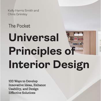 The Pocket Universal Principles of Interior Design - (Rockport Universal) by  Kelly Harris Smith & Chris Grimley (Paperback)
