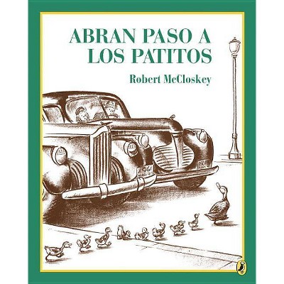 Abran Paso a Los Patitos - (Picture Puffin Books) by  Robert McCloskey (Paperback)