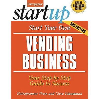 Start Your Own Vending Business - (Startup) 3rd Edition by  Entrepreneur Press (Paperback)