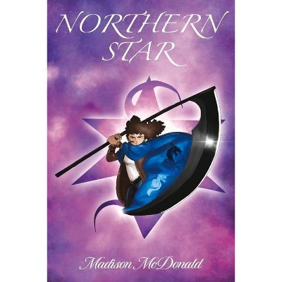 Northern Star - by  Madison McDonald (Paperback)