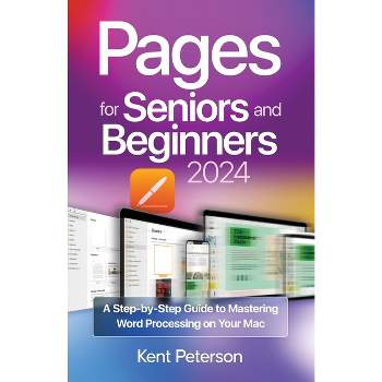 Pages for Seniors and Beginners 2024 - by  Kent Peterson (Paperback)