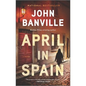 April in Spain - (Strafford and Quirke) by  John Banville (Paperback) - 1 of 1
