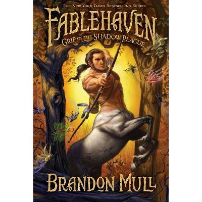 Grip of the Shadow Plague, 3 - (Fablehaven) by  Brandon Mull (Hardcover)
