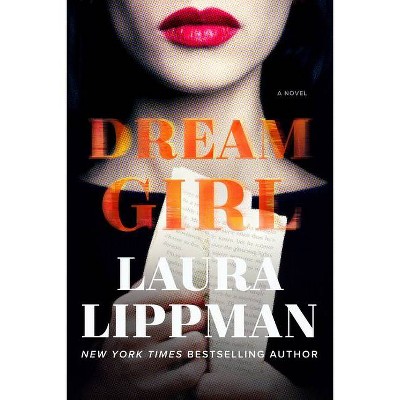 Dream Girl - by  Laura Lippman (Hardcover)