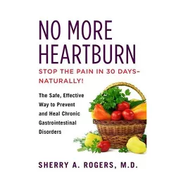 No More Heartburn - by  Sherry Rogers (Paperback)