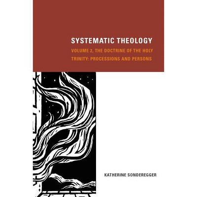 Systematic Theology, Volume 2 - by  Katherine Sonderegger (Hardcover)