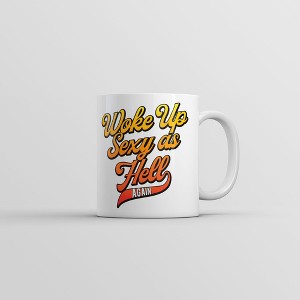 Crazy Dog T-Shirts Woke Up  As Hell Again Mug Funny Sarcastic Novelty Coffee Cup-11oz - 1 of 4