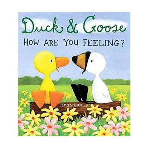 Duck &amp; Goose, How Are You Feeling? - By Tad Hills (board Book) : Target
