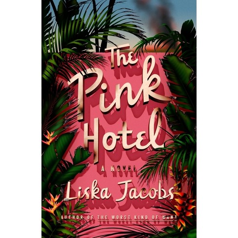 liska jacobs the pink hotel