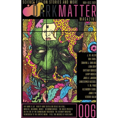 Dark Matter Magazine Issue 006 - by  Rob Carroll (Paperback)