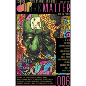 Dark Matter Magazine Issue 006 - by  Rob Carroll (Paperback) - 1 of 1