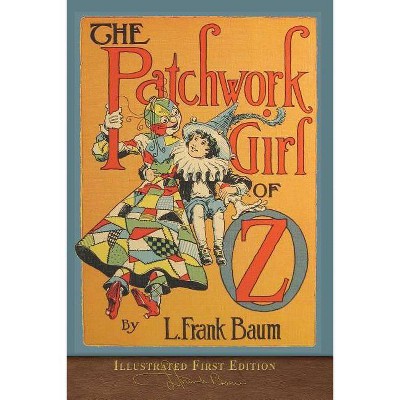 The Patchwork Girl of Oz - by  L Frank Baum (Paperback)