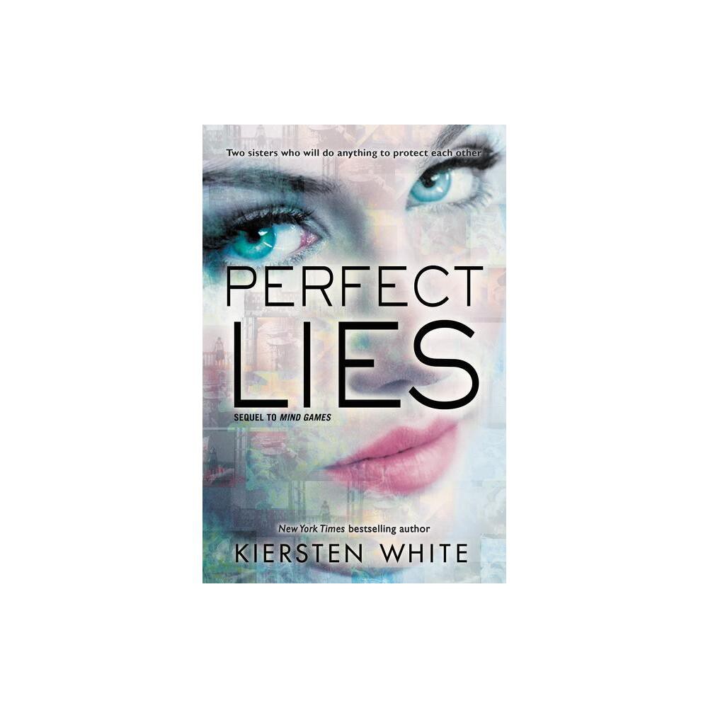 Perfect Lies - (Mind Games) by Kiersten White (Paperback)