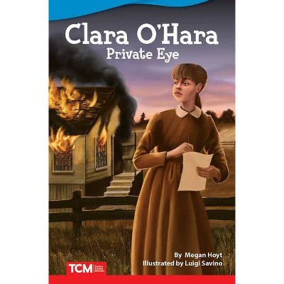 Clara O'Hara Private Eye - (Fiction Readers) by  Megan Hoyt (Paperback)