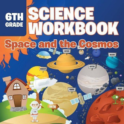 6th Grade Science Workbook - by  Baby Professor (Paperback)