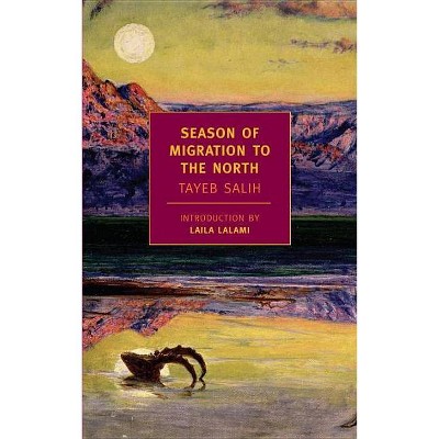 Season of Migration to the North - (New York Review Books Classics) by  Tayeb Salih (Paperback)