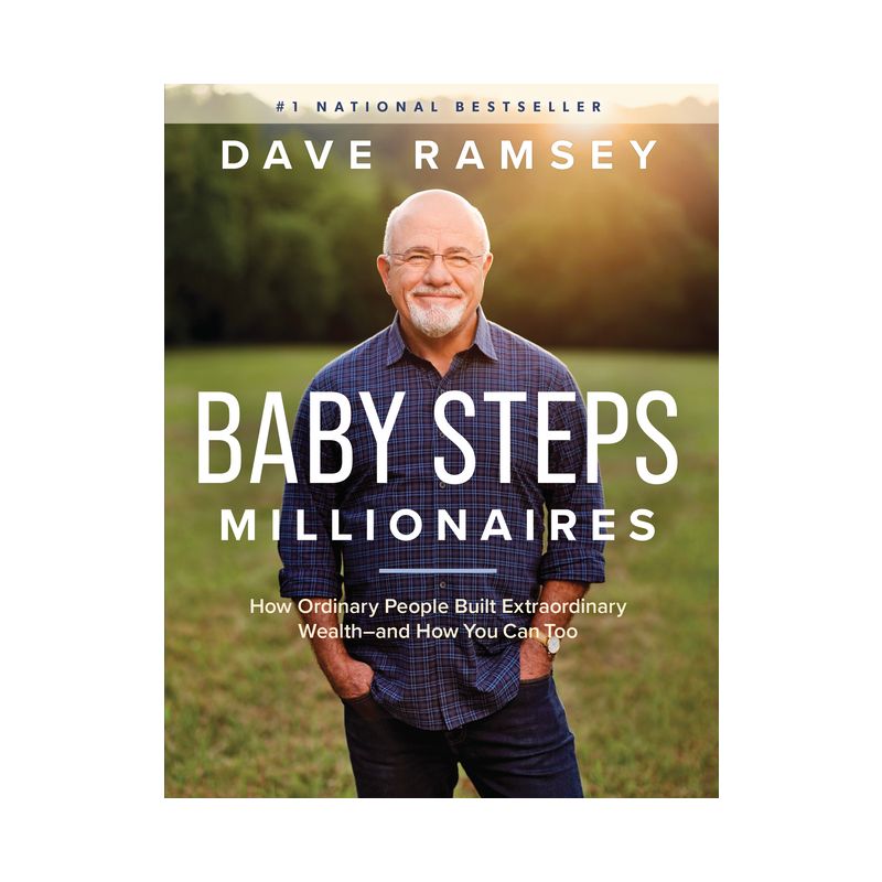 Baby Steps Millionaires: How Ordinary People Built Extraordi - by Dave Ramsey (Hardcover), 1 of 2