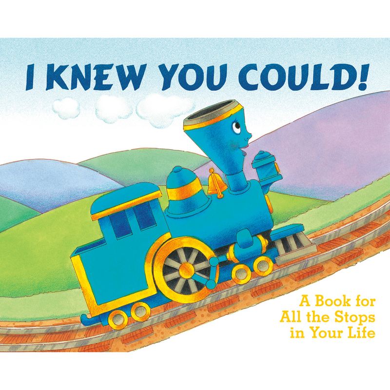 I Knew You Could! - (Little Engine That Could) by  Craig Dorfman (Hardcover), 1 of 2