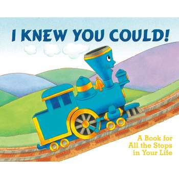 I Knew You Could! - (Little Engine That Could) by  Craig Dorfman (Hardcover)