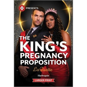 The King's Pregnancy Proposition - (Crowning a Devereaux) Large Print by  Laquette (Paperback) - 1 of 1