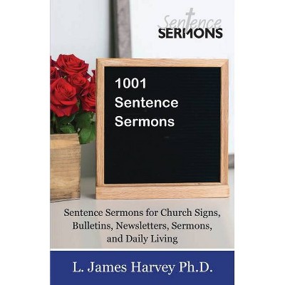 1001 Sentence Sermons - by  L James Harvey (Paperback)