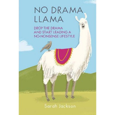 No Drama Llama - by  Sarah Jackson (Hardcover)